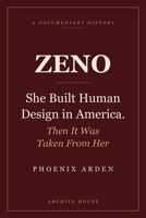 ZENO: She Built Human Design in America: Then It Was Taken From Her (The Human Design Papers) B0HBXV898Q Book Cover