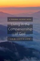 Living in the Companionship of God: A Personal Retreat Guide 1600066593 Book Cover