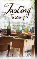 Tasting Tuscany 055381690X Book Cover