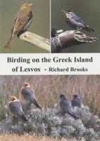 Birding on the Greek Island of Lesvos 0952724928 Book Cover