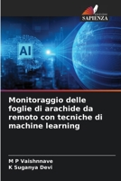 Monitoraggio delle foglie di arachide da remoto con tecniche di machine learning (Italian Edition) 6206466256 Book Cover