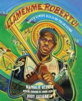 Call Me Roberto! [Spanish Edition]: Roberto Clemente Goes to Bat for Latinos 1662680910 Book Cover