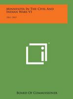 Minnesota in the Civil and Indian Wars V1: 1861-1865 1169974635 Book Cover
