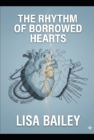The Rhythm of Borrowed Hearts B0H8T9Z6V6 Book Cover