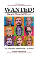 Wanted!: Barack Obama's Fbi, Et.Al. 1641517611 Book Cover