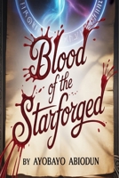 Blood of the Starforged B0GSJWVDK3 Book Cover