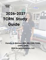 2026-2027 TCRN® Study Guide: Trauma Certified Registered Nurse® B0GXC4K8C8 Book Cover
