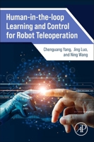 Human-in-the-loop Learning and Control for Robot Teleoperation 0323951430 Book Cover