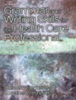 Grammar and Writing Skills for the Health Professional 0766812596 Book Cover