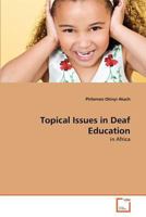 Topical Issues in Deaf Education: in Africa 3639379276 Book Cover