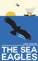 The Sea Eagles B0BQ99K6GL Book Cover