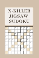 X-Killer Jigsaw Sudoku: 182 Fantastic Puzzles 1677348925 Book Cover