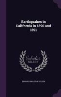 Earthquakes in California in 1890 and 1891 (Classic Reprint) 1377349829 Book Cover