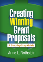 Creating Winning Grant Proposals: A Step-by-Step Guide 1462539092 Book Cover