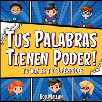 Tus Palabras Tienen Poder: Tu Voz Es Tu Superpoder 196617022X Book Cover