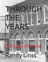 THROUGH THE YEARS: Cole Camp In Pictures 1839 - 1979 B0F6K9SS61 Book Cover