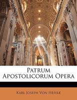 Patrum Apostolicorum Opera 1142318990 Book Cover