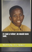 If I Had a Father, He Would Have Said... 1695044509 Book Cover