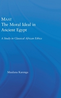 Maat: The Moral Ideal in Ancient Egypt (African Studies: History, Politics, Economics and Culture) B000HE4MW6 Book Cover