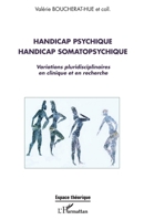 Handicap psychique handicap somatopsychique: Variations pluridisciplinaires en clinique et en recherche 2296962491 Book Cover