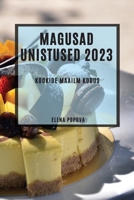 Magusad unistused 2023: Magusad unistused 2023 1837524858 Book Cover