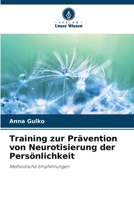 Training zur Prävention von Neurotisierung der Persönlichkeit (German Edition) 620979758X Book Cover