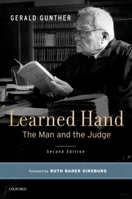 Learned Hand: The Man and the Judge