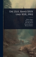 Die Zeit, Band XXIX und XXX., 1902 1024905381 Book Cover