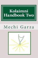 Kolaimni Handbook Two: Connecting with the Healing Light 1490990305 Book Cover