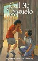Call Me Consuelo 1558851879 Book Cover