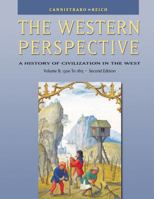 The Western Perspective: The Middle Ages to World War I, Volume B: 1300 to 1815 (with InfoTrac®) 0534610706 Book Cover