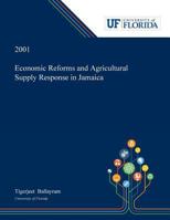 Economic Reforms and Agricultural Supply Response in Jamaica 0530000687 Book Cover