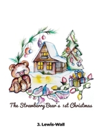 The Strawberry Bear's 1st Christmas B0C7SJM6DX Book Cover