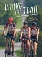 Riding the Trail: Cherokees Remember the Removal 1623543142 Book Cover