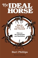 The Ideal Horse: How to Train Him and Yourself 0595153852 Book Cover