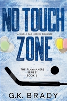 No Touch Zone : A Single Dad Sports Romance (the Playmakers Series Book 6) 1962545407 Book Cover