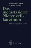 Das Metastasierte Nierenzellkarzinom: Klinik Und Therapeutische Aspekte 3540537082 Book Cover