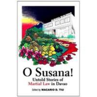 O Susana! Untold Stories of Martial Law in Davao 9710392301 Book Cover