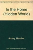 Discover Hidden Worlds: The Home 0307656829 Book Cover