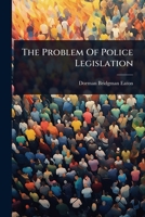 The Problem Of Police Legislation 1024900819 Book Cover