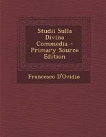 Studii Sulla Divina Commedia 1289517673 Book Cover