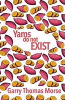 Yams Do Not Exist 0888016778 Book Cover