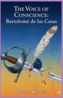 The Voice of Conscience: Bartolomé de las Casas B0FY8YSLXL Book Cover