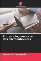 Frutas e legumes - rei dos micronutrientes 6205837358 Book Cover