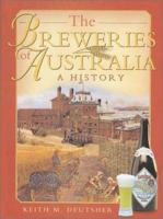 The Breweries of Australia: A History 085091986X Book Cover