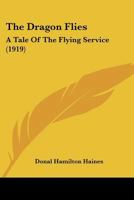 The Dragon Flies: A Tale Of The Flying Service 0548812411 Book Cover
