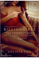 The Billionaires: The Stepbrothers 1250096448 Book Cover