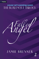 Fallen Angel (Burlesque Trilogy) B0FJDL71M6 Book Cover