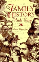 Family History Made Easy: A Step-By-Step Guide to Discovering Your Heritage 0916489728 Book Cover