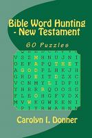 Bible Word Hunting - New Testament 0983445826 Book Cover